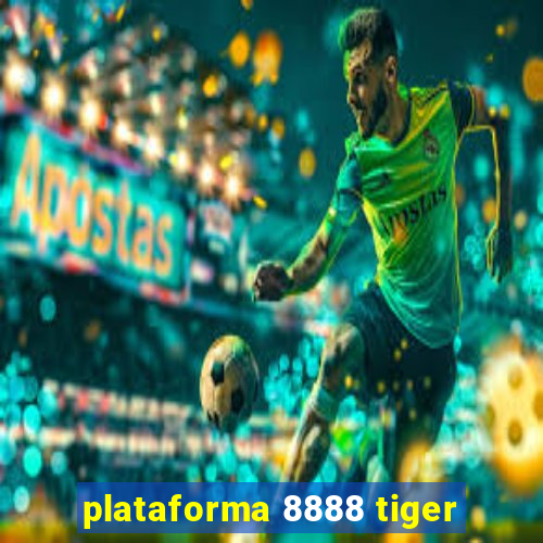 plataforma 8888 tiger